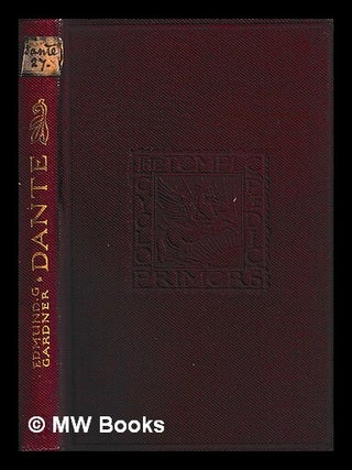Item #449635 Dante / by Edmund G. Gardner, M.A. Edmund G. Gardner
