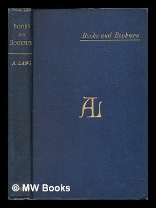 Item #449835 Books and bookmen / Andrew Lang. Andrew Lang