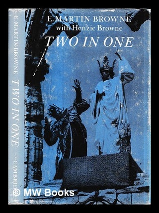 Item #450076 Two in one / E. Martin with Henzie Browne. E. Martin Browne, Elliott Martin