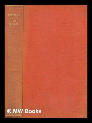Item #450134 Songs and slang of the British soldier: 1914-1918 / edited by John Brophy and Eric...
