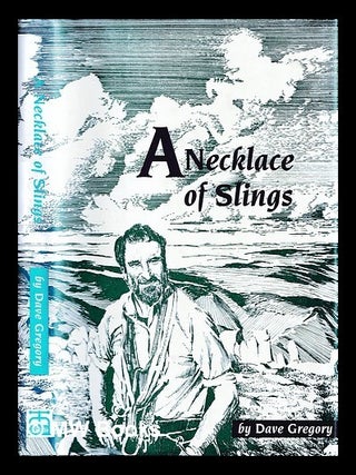 Item #450227 A necklace of slings / by Dave Gregory ; with illustrations by Malc Baxter. Dave...