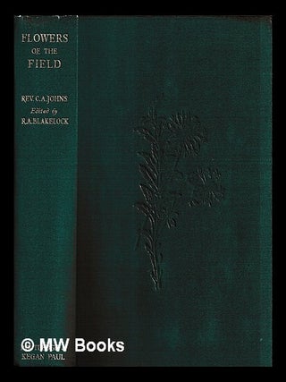 Item #450235 Johns, C. A. (Charles Alexander) (1811-1874). Flowers of the field / by C. A. Johns,...