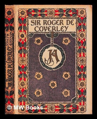 Item #450327 Sir Roger de Coverley : from "The Spectator." / Joseph Addison. Joseph Addison