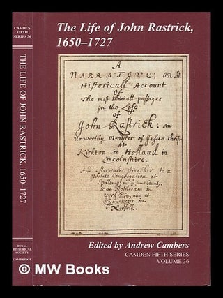 Item #450791 The life of John Rastrick, 1650-1727 / edited by Andrew Cambers. Andrew Cambers