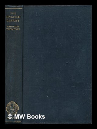 Item #450824 The English clergy and their organization in the later Middle Ages / by A. Hamilton...
