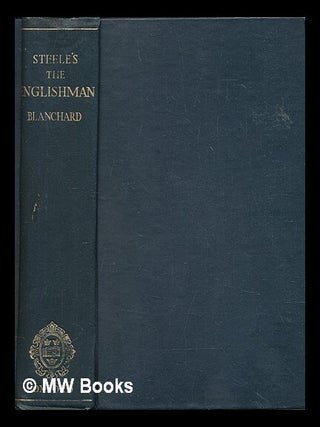Item #451310 The Englishman. Richard Sir Steele