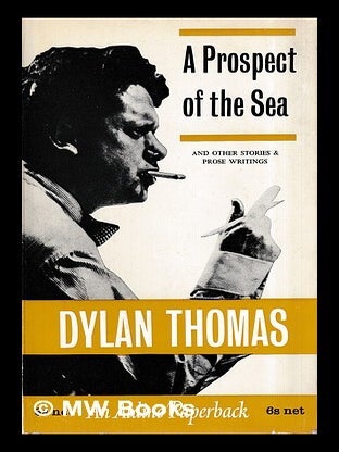 Item #451812 A prospect of the sea : and other stories and prose writings. / Edited by Daniel...