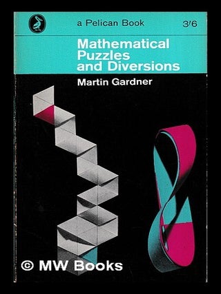 Item #451813 Mathematical puzzles and diversions. Martin Gardner