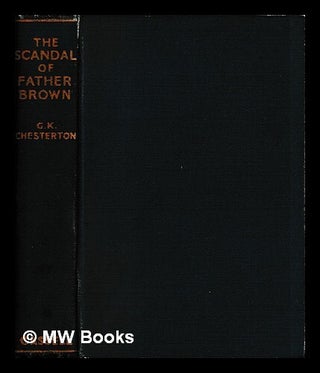 Item #451905 The scandal of Father Brown / by G. K. Chesterton. G. K. Chesterton, Gilbert Keith