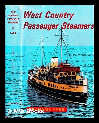 Item #451996 West Country passenger steamers / by Grahame Farr. Grahame E. Farr, b. 1912