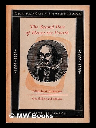 Item #452005 The second part of the history of Henry the Fourth / by William Shakespeare ;[edited...