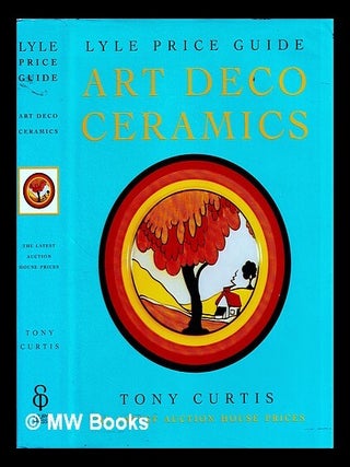 Item #452088 Lyle price guide. Art deco ceramics / Tony Curtis. Tony Curtis, b. 1939