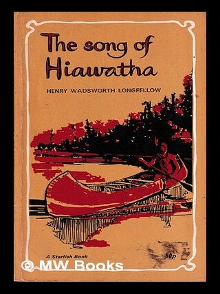 Item #452160 The song of Hiawatha / Henry Wadsworth Longfellow ; illustrations by Michael...