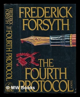 Item #452574 The fourth protocol / Frederick Forsyth. Frederick Forsyth
