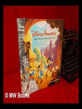 Item #45262 Disney Animation : the Illusion of Life. Frank Thomas, Ollie Johnston