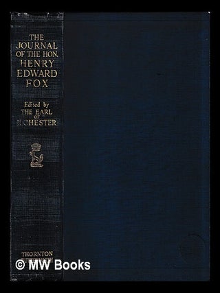 Item #452703 The journal of the Hon. Henry Edward Fox (afterwards fourth and last Lord Holland)...
