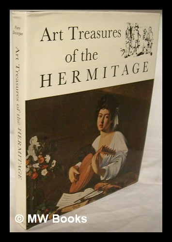 Item #45273 Art Treasures of the Hermitage / Text by Pierre Descargues ; Translated from French by Matila Simon. Pierre Descargues.