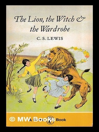 Item #452759 The lion, the witch and the wardrobe / by C.S.Lewis; with illustrations by Pauline...