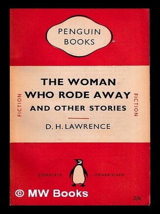 Item #452830 The woman who rode away, and other stories / D.H. Lawrence. D. H. Lawrence, David...