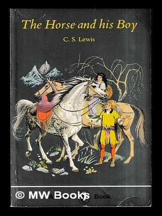 Item #452920 The Horse and His Boy / C.S. Lewis ; cover illustrated by Pauline Baynes. C. S....