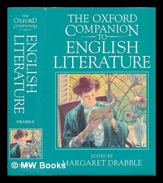 Item #452947 The Oxford companion to English literature. Margaret Drabble