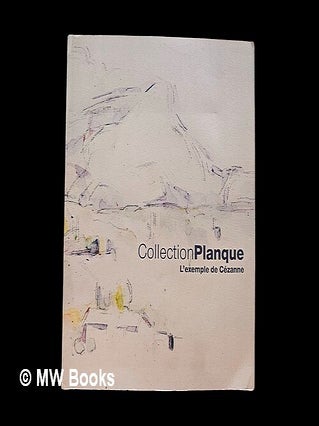 Item #453015 Collection Planque : l'exemple de Cézanne / sous la direction de Florian Rodari....