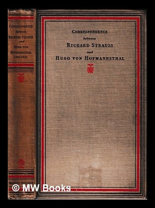 Item #453548 Correspondence between Richard Strauss and Hugo von Hofmannsthal, 1907-1918 /...