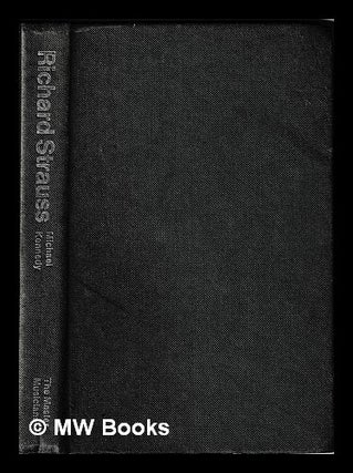 Item #453559 Richard Strauss / by Michael Kennedy. Michael Kennedy