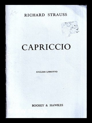 Item #453618 Capriccio : a conversation piece for music / by Clemens Krauss and Richard Strauss ;...
