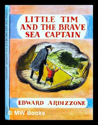 Item #453941 Little Tim and the brave sea captain / by Edward Ardizzone. Edward Ardizzone