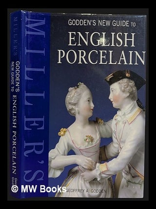 Item #454019 Godden's new guide to English porcelain / Geoffrey A. Godden. Geoffrey A. Godden