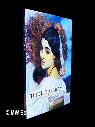 Item #454030 The cult of beauty : the aesthetic movement, 1860-1900 / edited by Stephen Calloway...