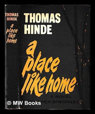 Item #454432 A place like home / by Thomas Hinde. Thomas Hinde