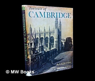 Item #454503 Portrait of Cambridge : a selection of photographs / by A.F. Kersting ; with text by...