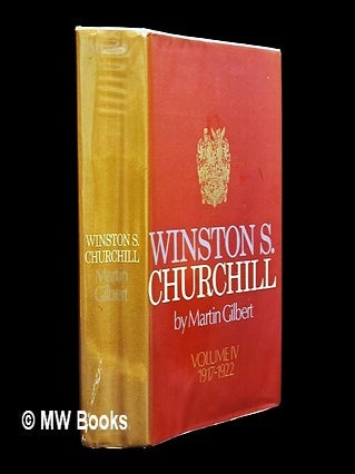 Item #454509 Winston S. Churchill Vol.4 1916-1922 / by Martin Gilbert. Martin Gilbert