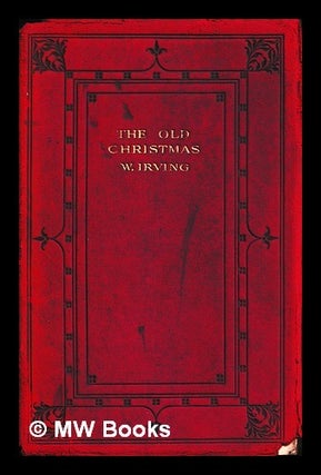 Item #454631 The old Christmas and other sketches. Washington Irving