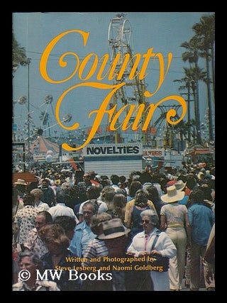 Item #45490 County Fair / Written and Photographed by Steve Lesberg and Naomi Goldberg. Steve...