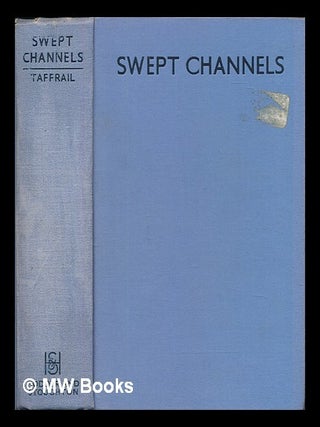 Item #454938 Swept channels, being an account of the work of the minesweepers in the great war /...