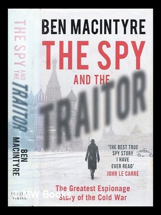 Item #455409 The spy and the traitor : the greatest espionage story of the Cold War / Ben...