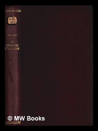 Item #455488 Le cronache italiane nel medio evo descritte da Ugo Balzani. Ugo Balzani, conte