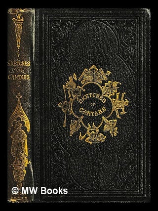 Item #455616 Sketches of Cantabs / by John Smith (of Smith Hall), Gent. ; with two illustrations...