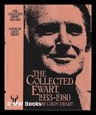 Item #455782 The collected Ewart, 1933-1980 : poems / by Gavin Ewart. Gavin Ewart