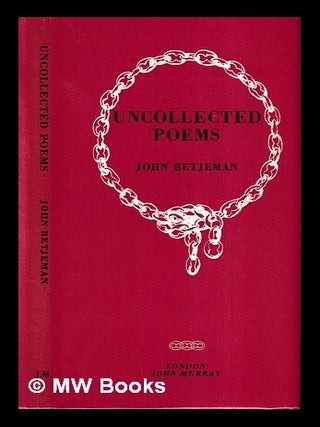 Item #455839 Uncollected poems / John Betjeman ; with a foreword by Bevis Hillier. John Betjeman