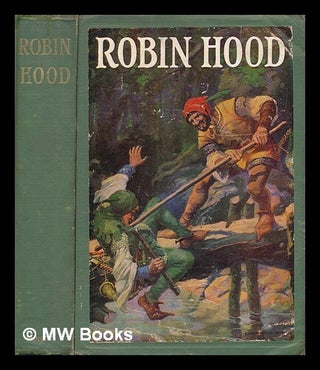 Item #456097 Robin Hood (The Children's Bookshelf). George Cockburn Harvey, Edwin John Prittie