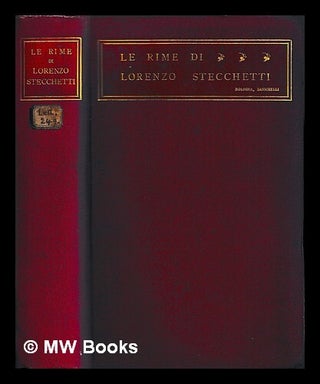 Item #456154 Le rime. Lorenzo Stecchetti, Olindo Guerrini