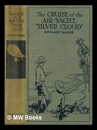 Item #456404 The cruise of the air-yacht Silver Cloud / Illustrated by J. Phillips Paterson....