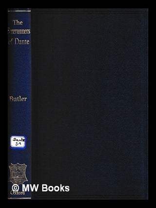 Item #456420 The Forerunners of Dante : a selection from Italian poetry before 1300 / edited by...