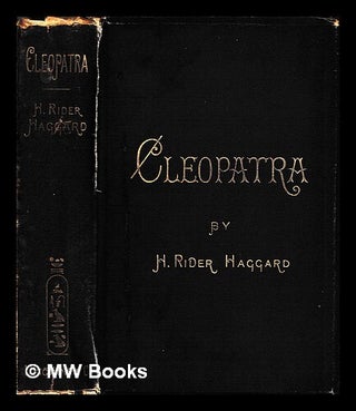 Item #456571 Cleopatra : being an account of the fall and vengeance of Harmachis, the Royal...