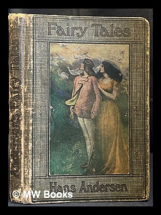 Item #456670 Fairy tales / by Hans Christian Andersen. H. C. Andersen, Hans Christian