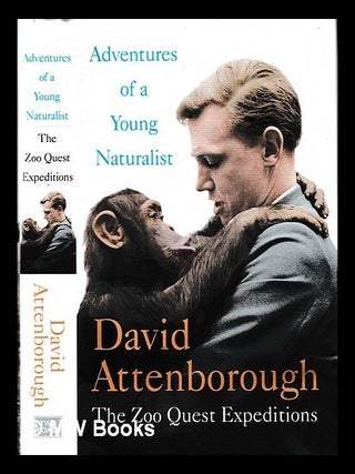 Item #456760 Adventures of a young naturalist : the Zoo Quest expeditions / David Attenborough....